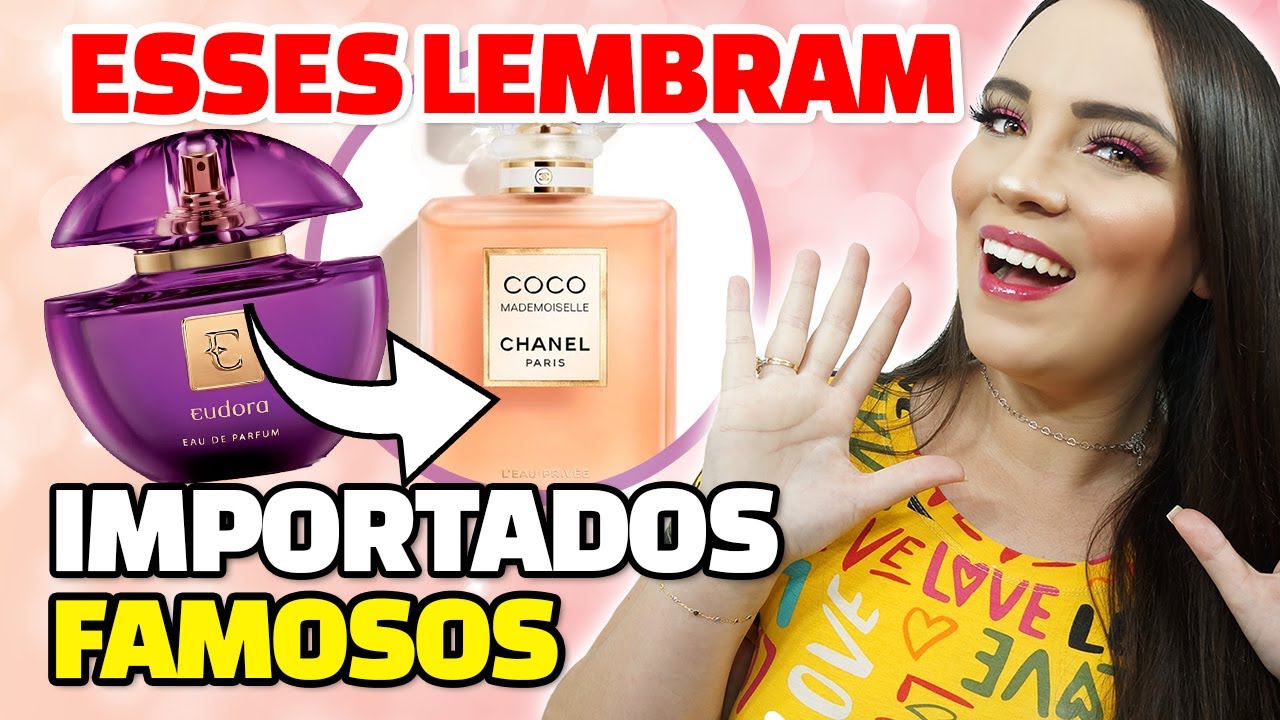 5 Perfumes EUDORA SIMILARES aos IMPORTADOS