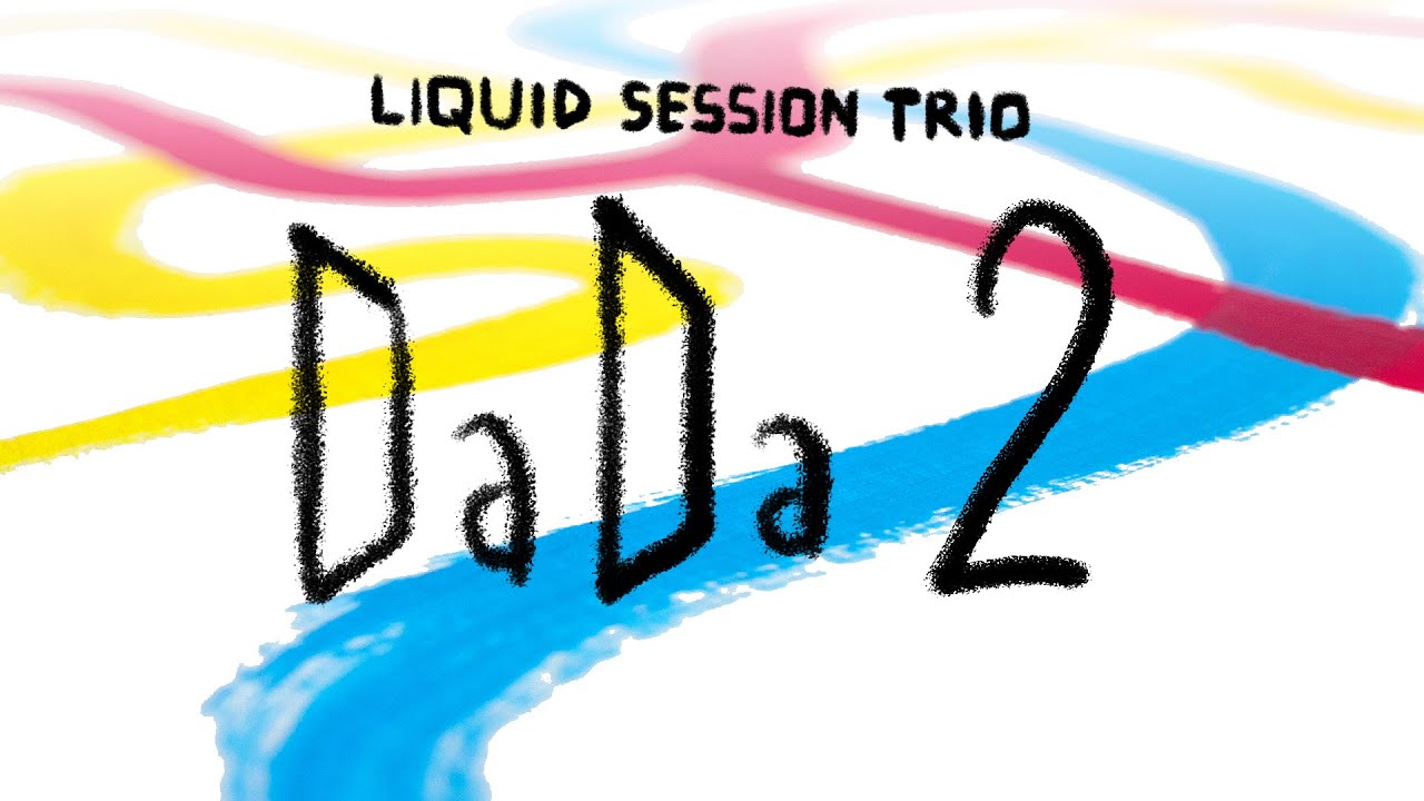Liquid Session Trio | DADA 2