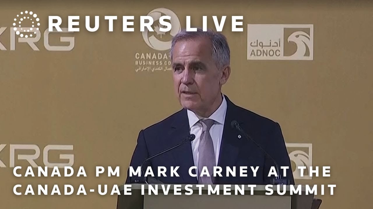 LIVE: Canada PM Mark Carney at the Canada-UAE Investment Summit