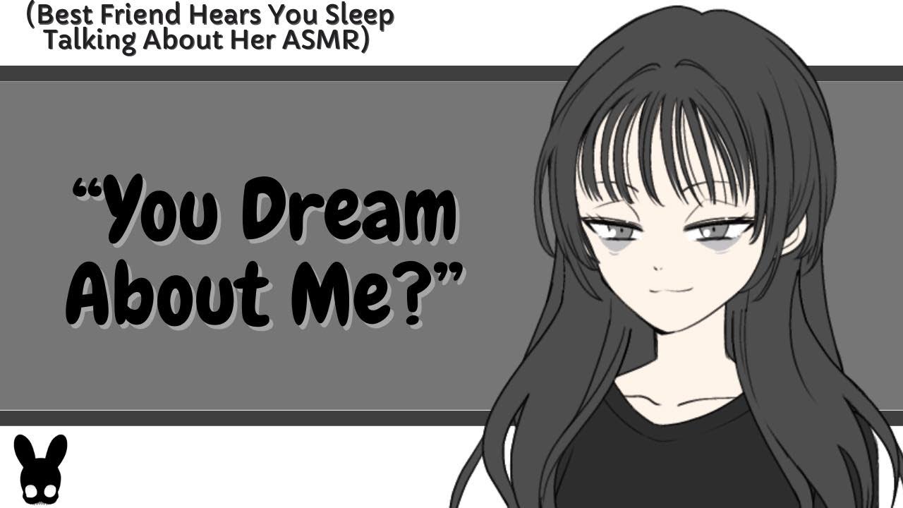 You Dream About Me? (Best Friend Confession ASMR)