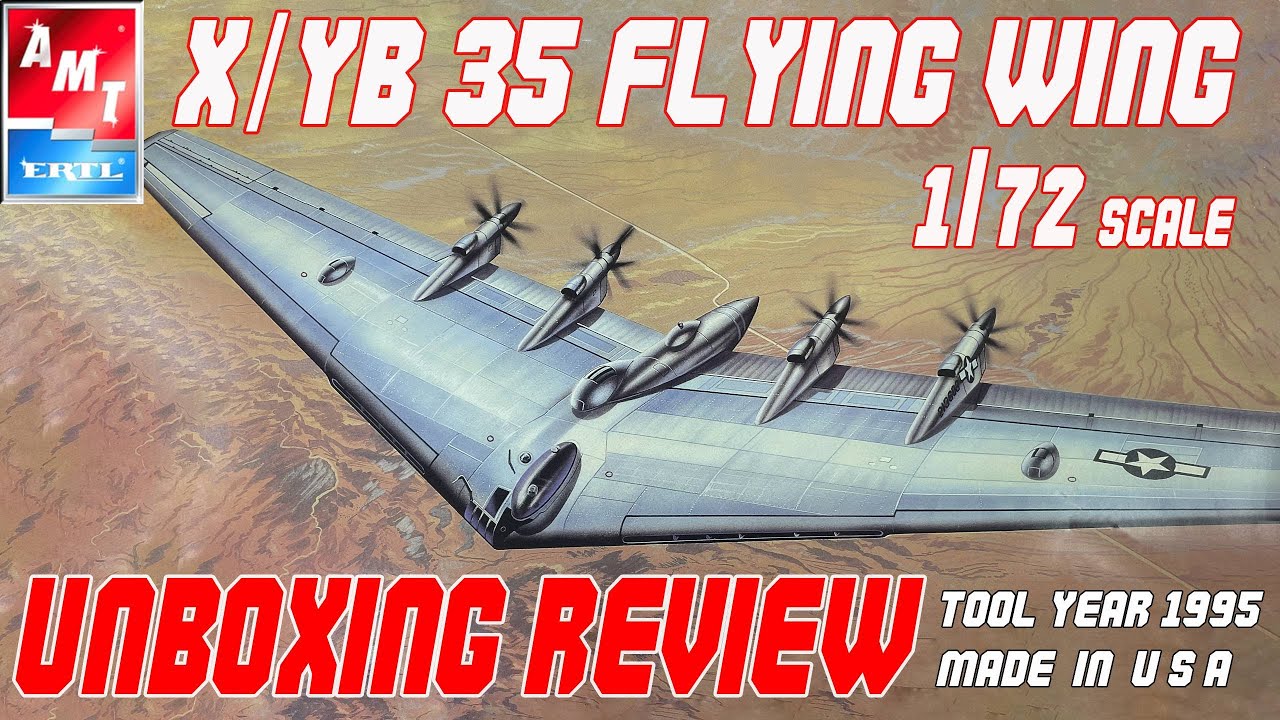 AMT/ERTL 1/72 NORTHROP X/YB-35 FLYING WING UNBOXING REVIEW
