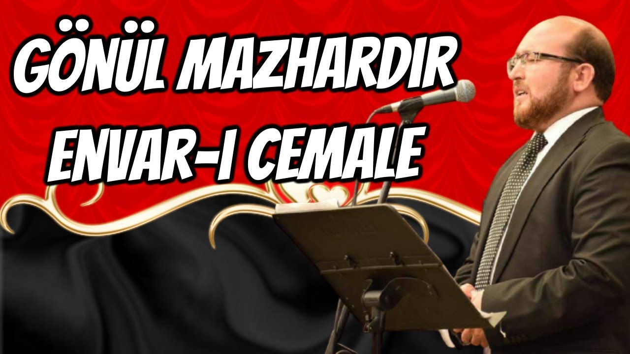 Gönül mazhardır envar-ı cemale- Osman Özcan