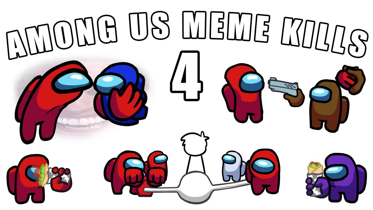 Among Us - Funny Meme Kills Animations 4