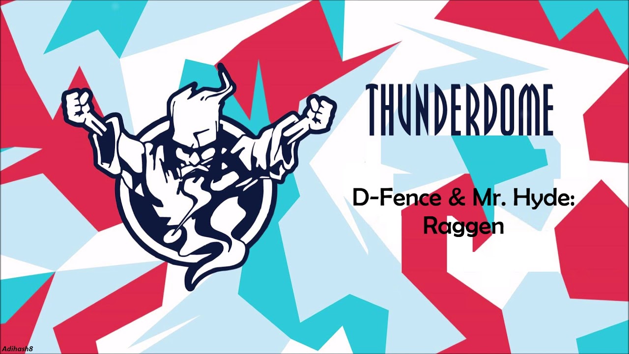 D-Fence & Mr. Hyde: Raggen