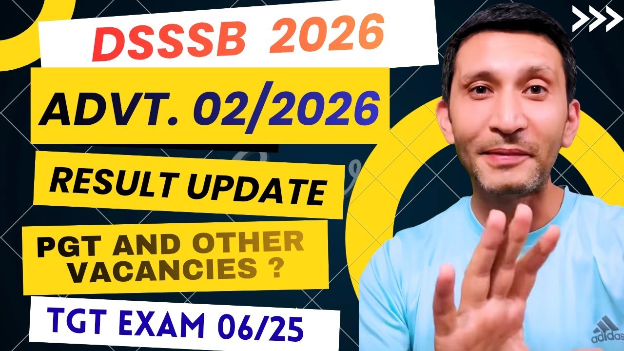 #DSSSB 2026 एक और नया Vacancy Advt.- 02/26 | #tgt #pgt Vacancies कब? Pending Results कब? #prt #umesh