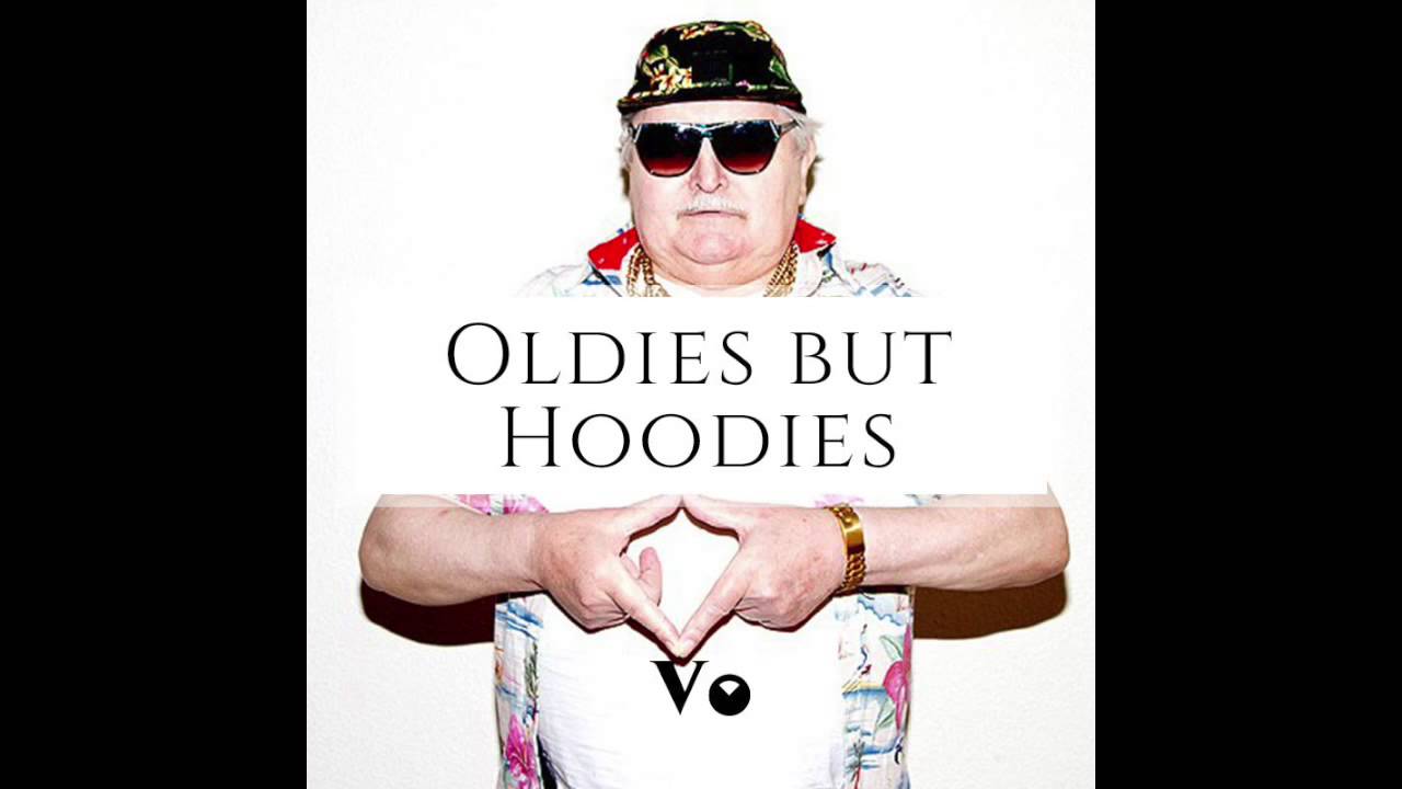 Oldies but Hoodies (Oldies Trap Mix)