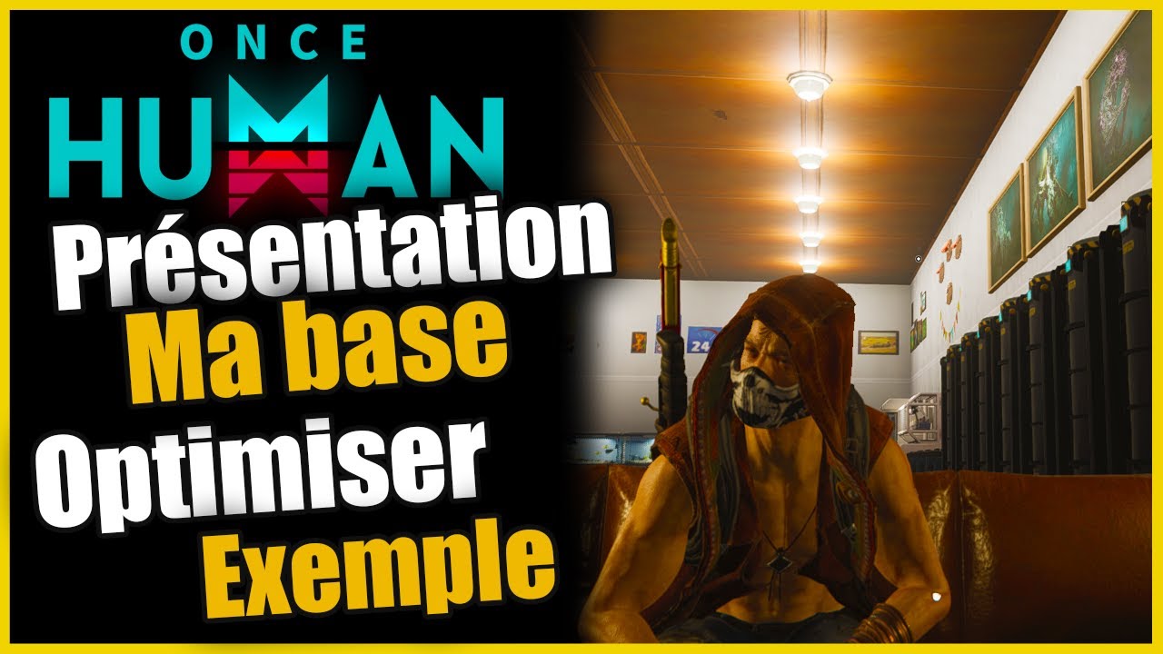 PRÉSENTATION DE MA BASE - Once Human FR