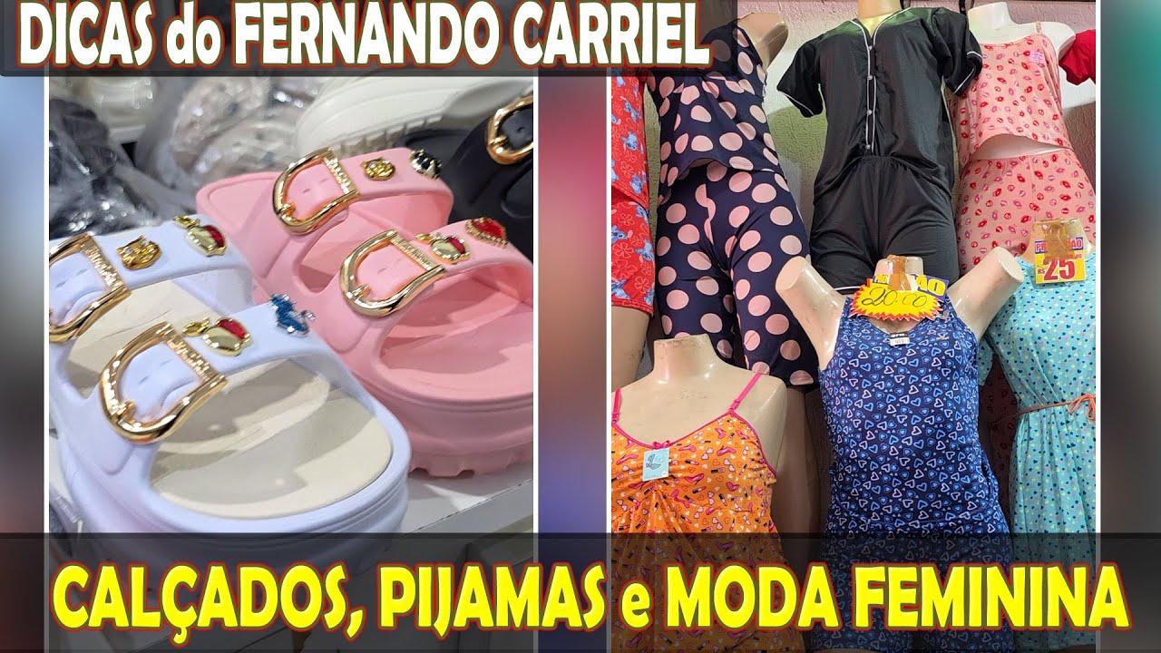 Pijamas, Calçados e Moda no Brás