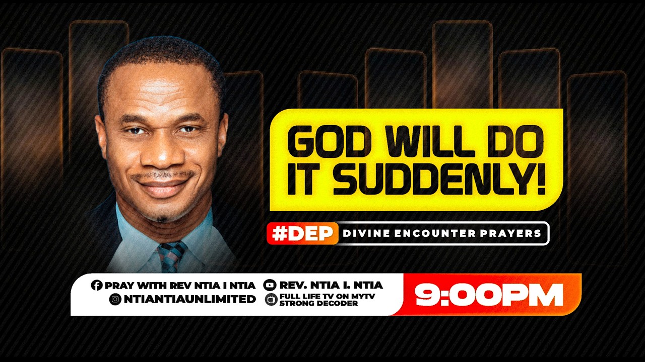 GOD WILL DO IT SUDDENLY (DEP) WITH REV NTIA I NTIA || 17TH MARCH 2026