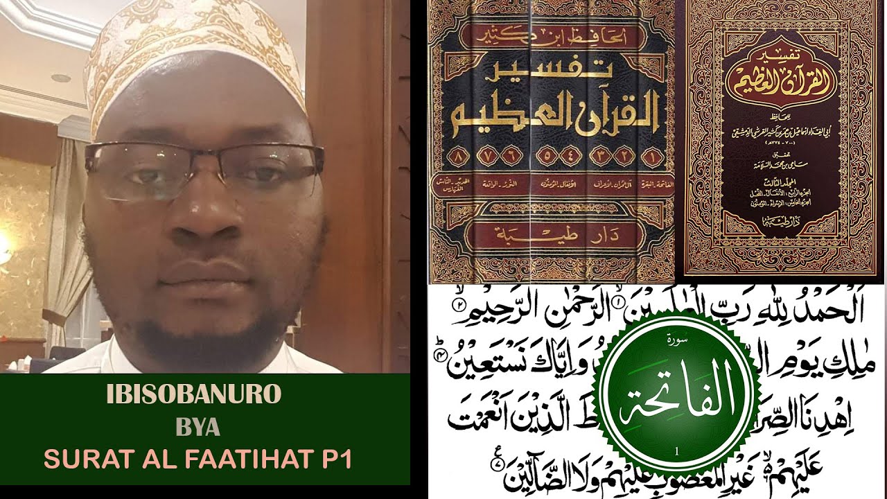 Ibisobanuro bya Suratul Faatihah - P1 - AL ISTIAADHAH