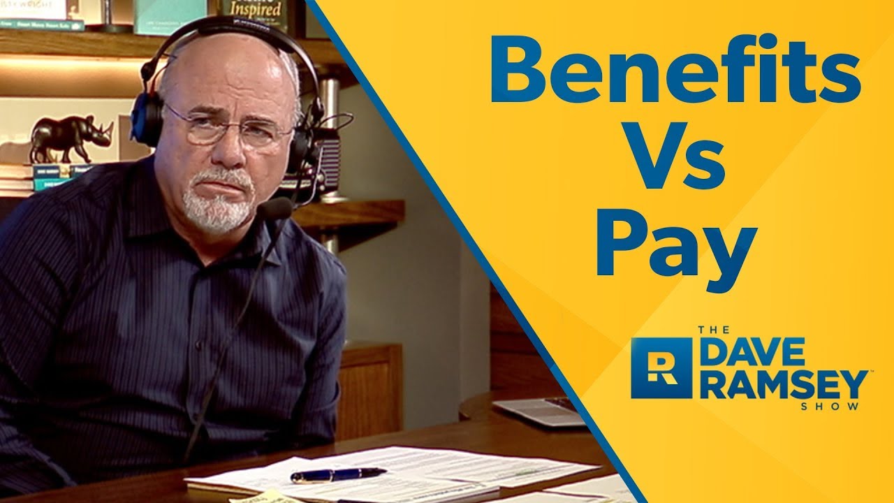 Better Benefits Vs. Better Pay - Dave Ramsey Rant
