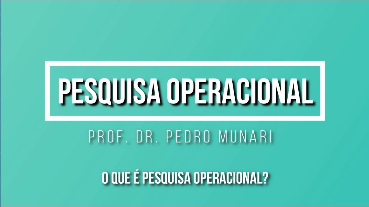 Pesquisa Operacional: O que é? Pra que serve?