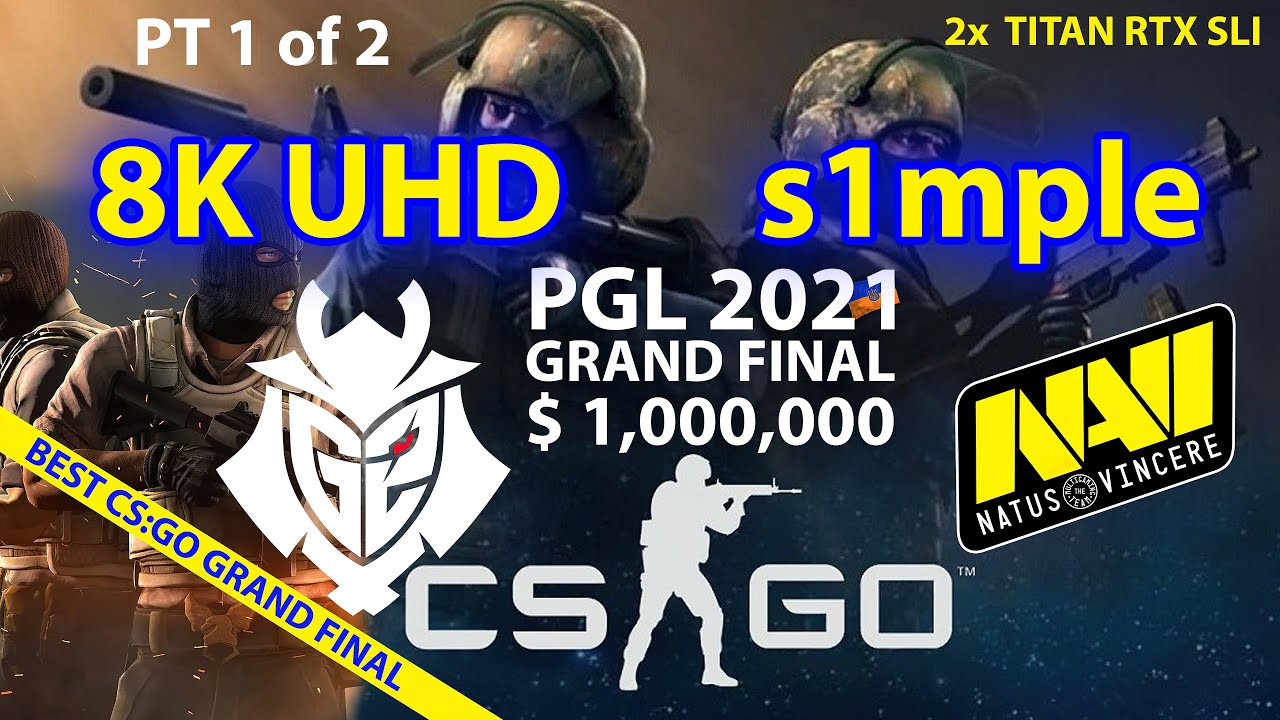 CS:GO PGL 2021 - Grand Final | G2 vs Navi final | 8K | Best NAVI in CSGO | Titan RTX SLI | pt1of2