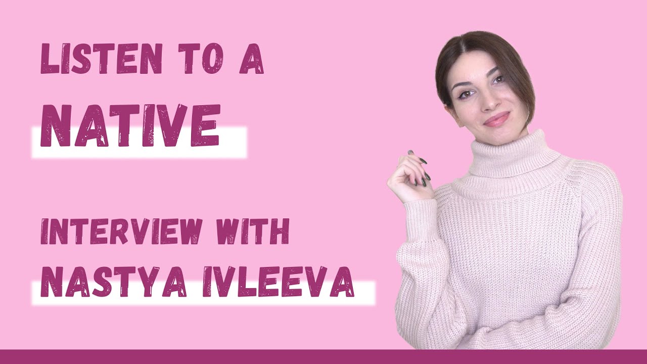 Russian Speech: listen to an interview (Nastya Ivleeva)