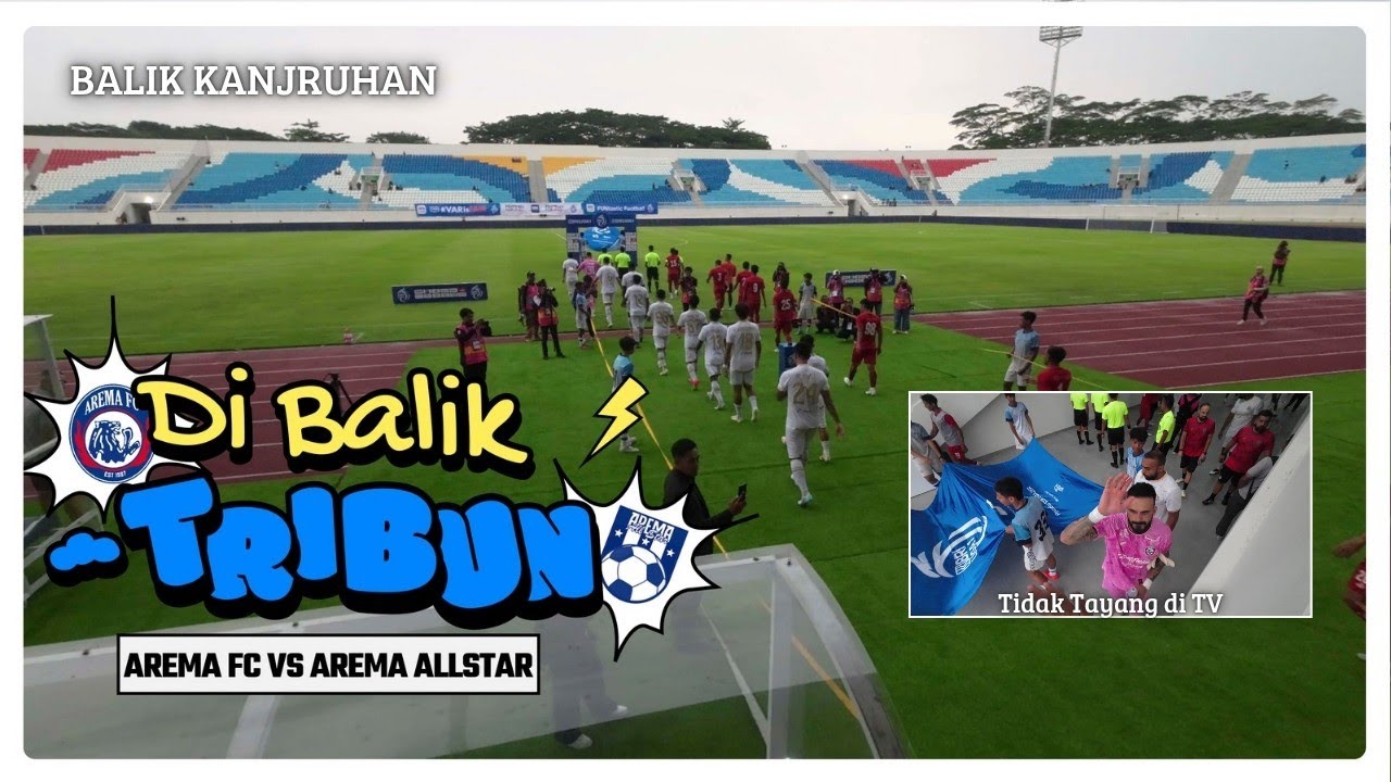 DI BALIK TRIBUN #10 : PULANG KE KANJURUHAN - Laga Amal AREMA FC vs Arema All Star I Charity Match