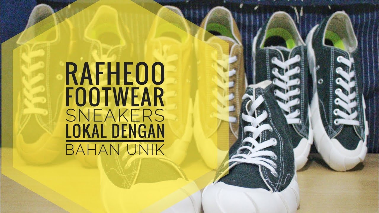RAFHEOO FOOTWEAR, SNEAKERS LOKAL DENGAN MATERIAL BERKUALITAS