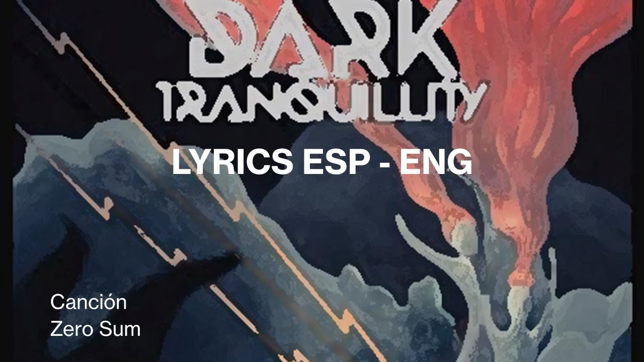 Dark Tranquillity - Zero Sum sub Español/English