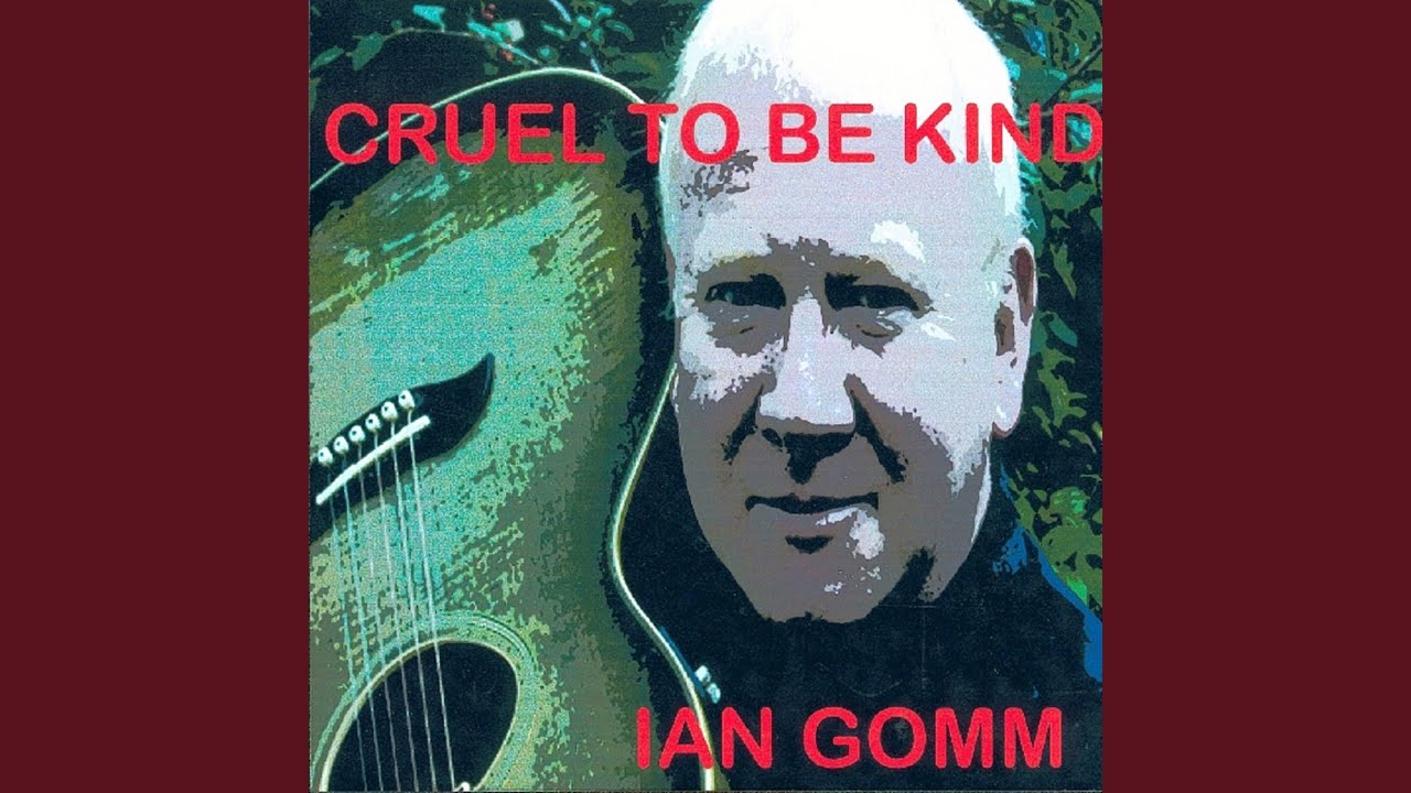 Cruel To Be Kind