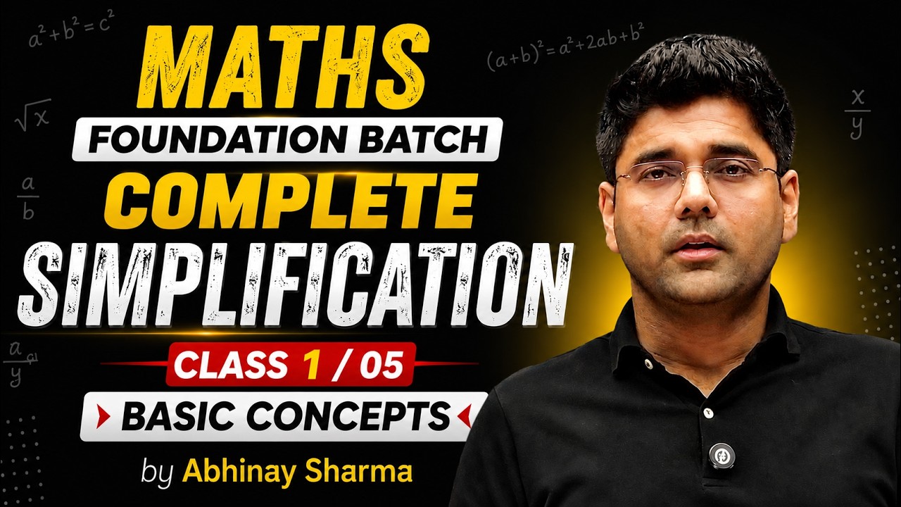 Simplification | Class 1 | Basic Concepts | Maths Foundation Batch by Abhinay Sharma