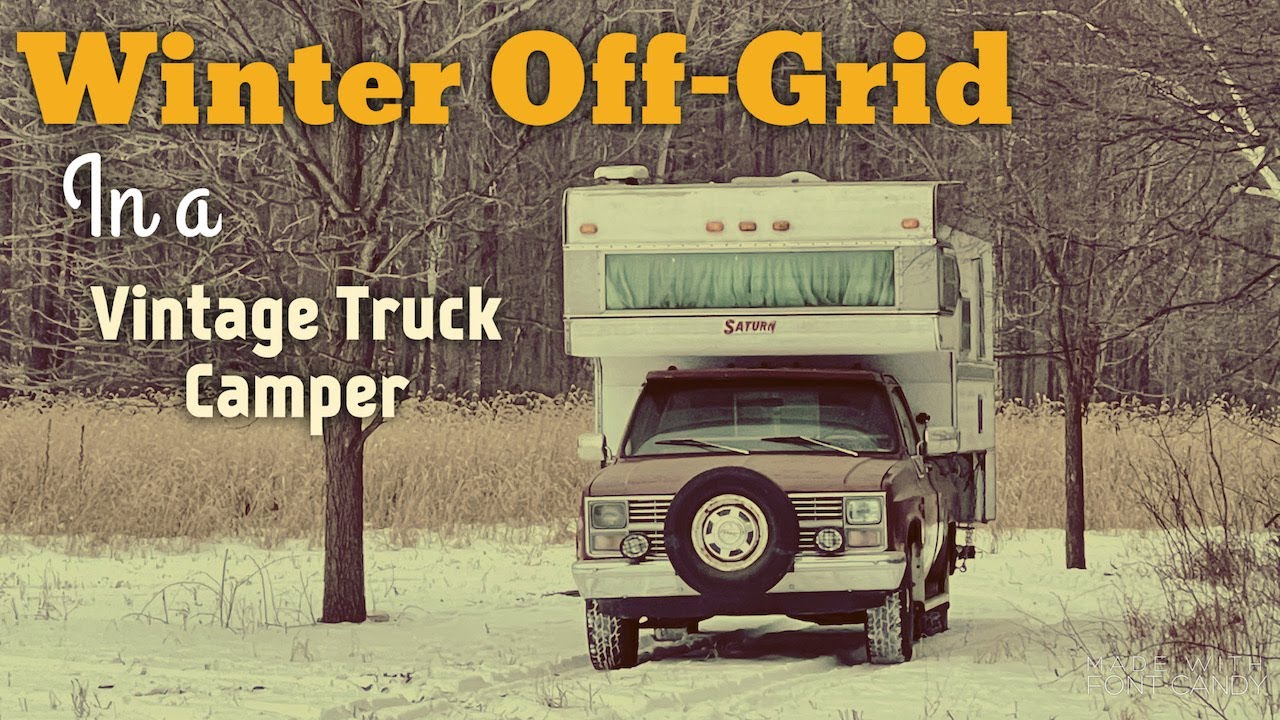 Winter Off-Grid in a Vintage Truck Camper