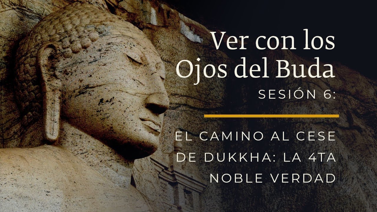 Ver con los ojos del Buda sesión 6