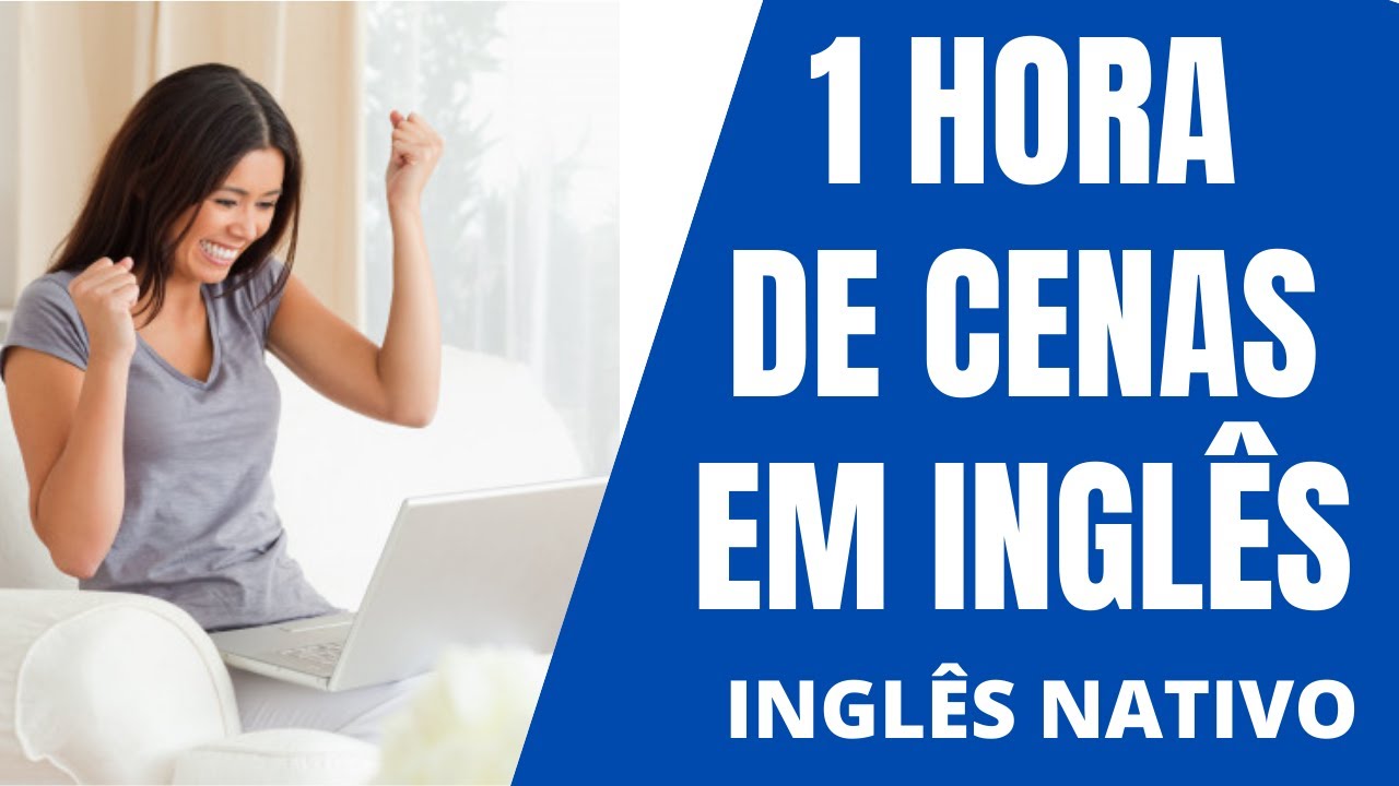 IMERSÃO EM INGLÊS - 11 SITUAÇÕES PARA PRATICAR SEU INGLÊS