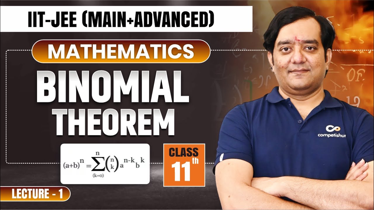 Binomial Theorem L-1 | IIT JEE Mathematics Class 11 | Complete Chapter for JEE Main & Advanced