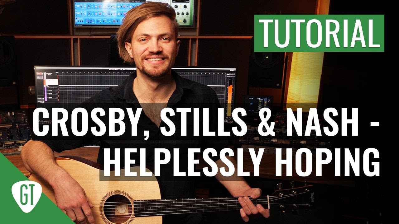 Crosby, Stills & Nash - Helplessly Hoping | Gitarren Tutorial Deutsch