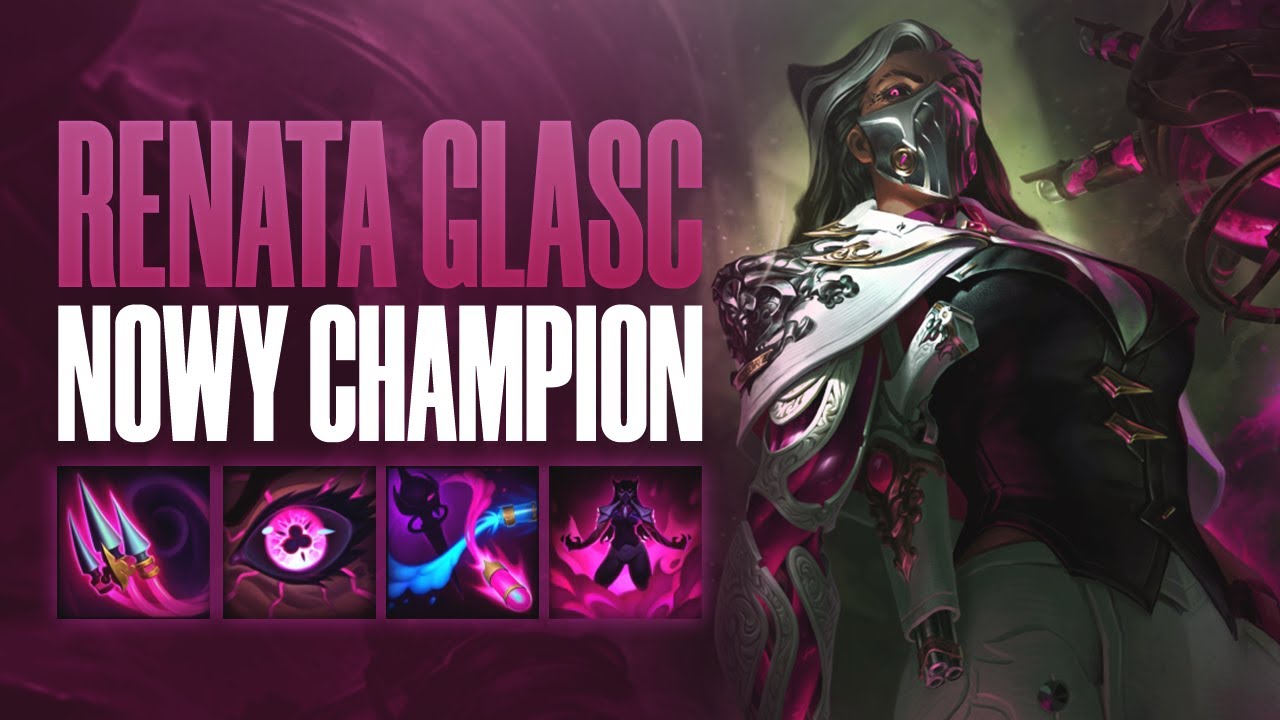 RENATA GLASC - NOWY CHAMPION W LEAGUE OF LEGENDS