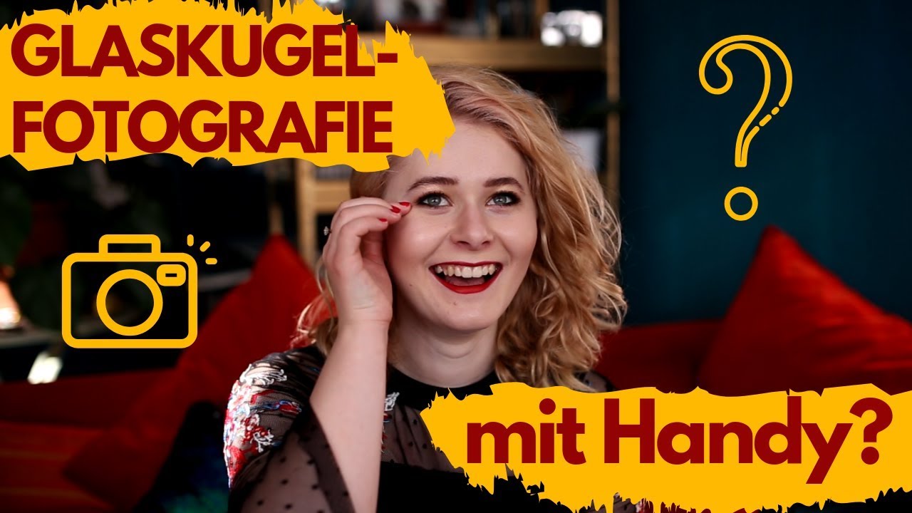 GLASKUGEL-FOTOGRAFIE MIT DEM SMARTPHONE