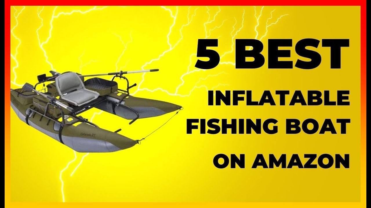 ✳️ Best Inflatable Fishing Boat  💖 Top 5 Review | Buying Guide