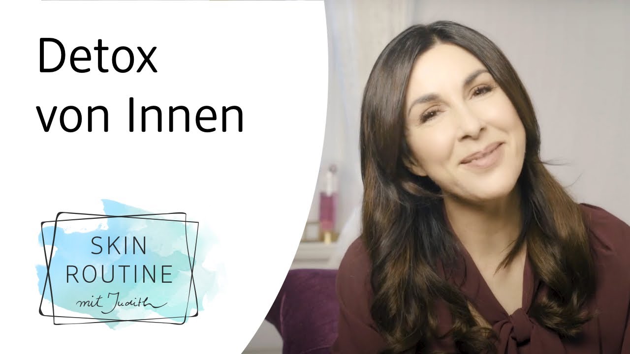 Detox von innen | Skin Routine mit Judith Williams