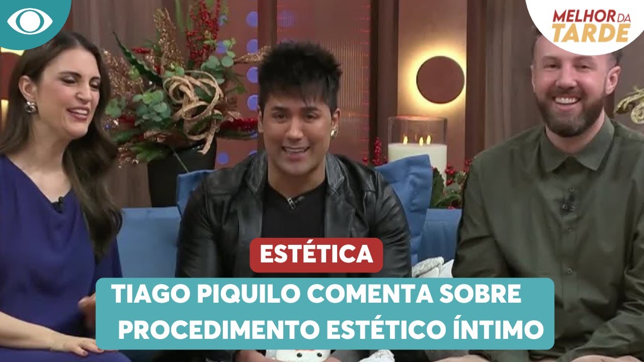 Tiago Piquilo comenta sobre procedimento est&eacute;tico &iacute;ntimo | Melhor da Tarde
