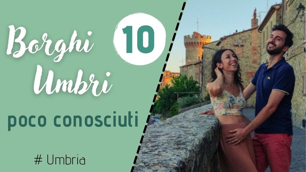 10 borghi umbri poco conosciuti: i più belli da visitare