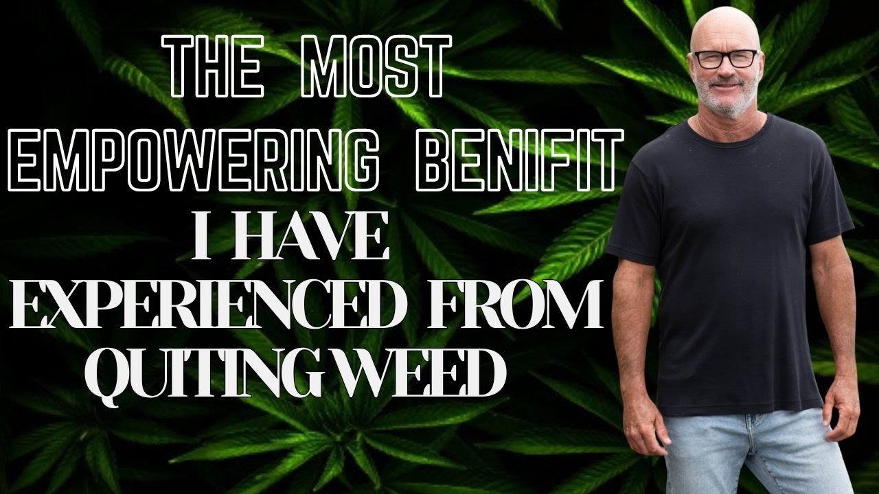The Most Empowering Benefit I've Experienced From Quitting Weed