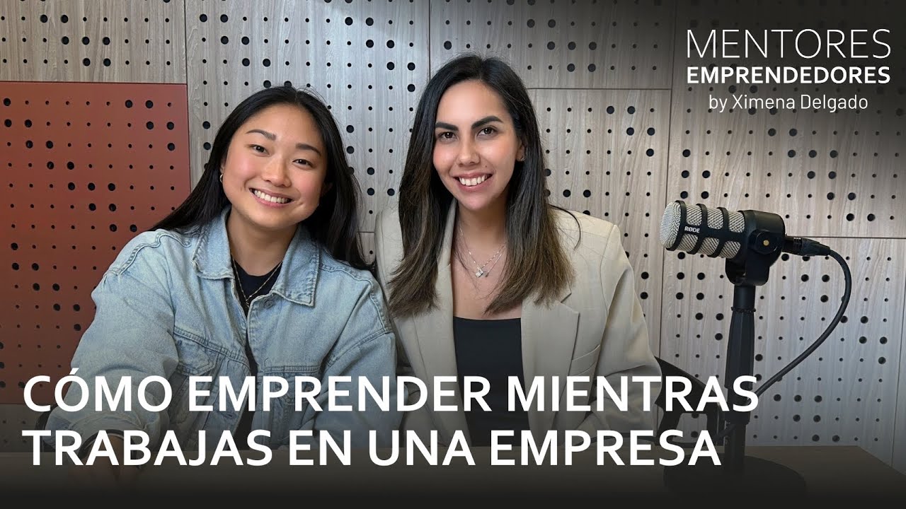 Cómo emprender mientras trabajas en una empresa - Mentores Emprendedores #39