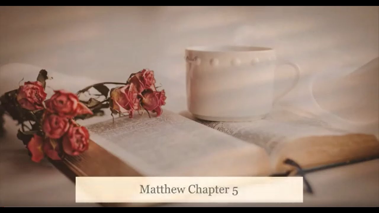 The Book of Matthew Chapter 5 - New King James Version (NKJV) - Audio Bible