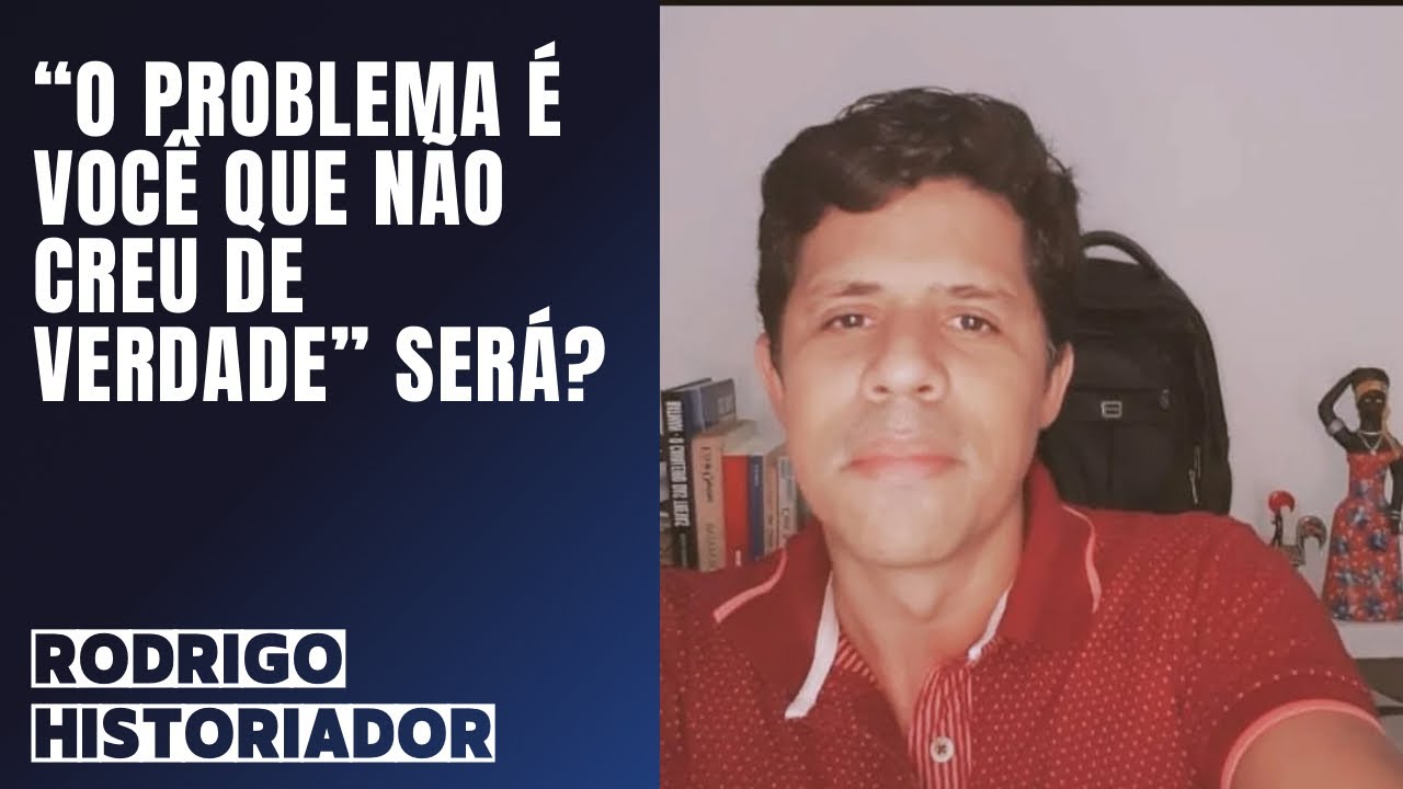 “O problema é você que não creu de verdade” será?
