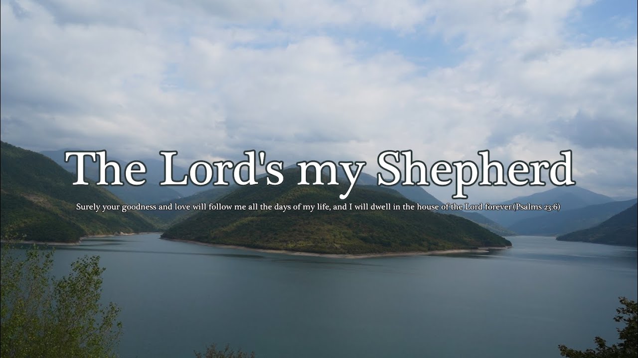 The Lord's my Shepherd - Stuart Townend [with lyrics]
