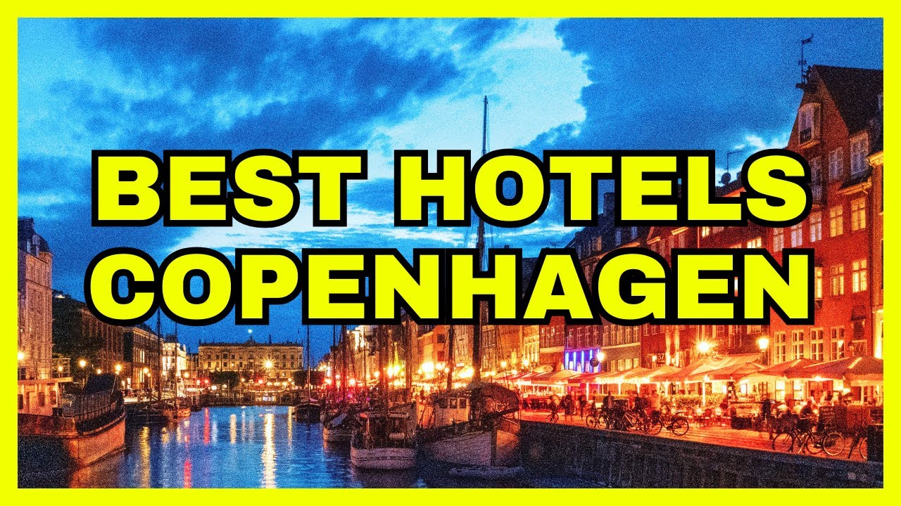 🔴 ✅ Top 10 Best Hotels In Copenhagen 2024 UPDATE