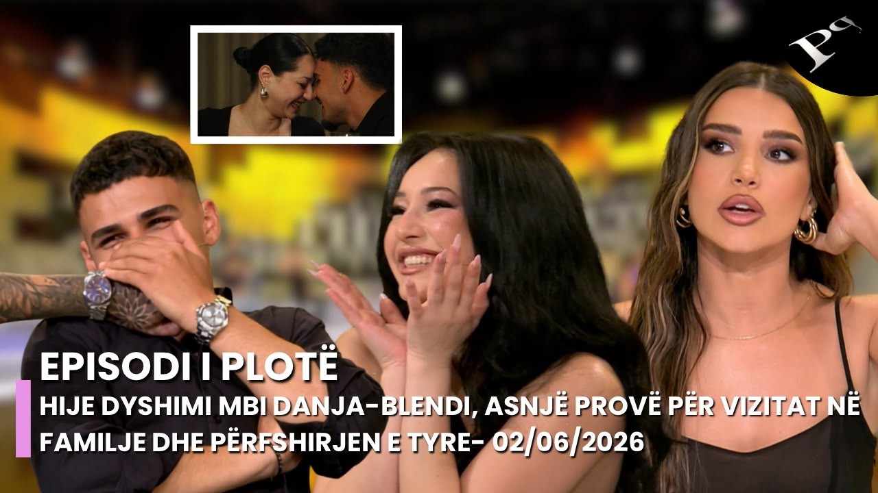 Hije dyshimi mbi Danja-Blendi, asnj&euml; prov&euml; p&euml;r vizitat n&euml; familje dhe p&euml;rfshirjen e tyre- 02/06/2026