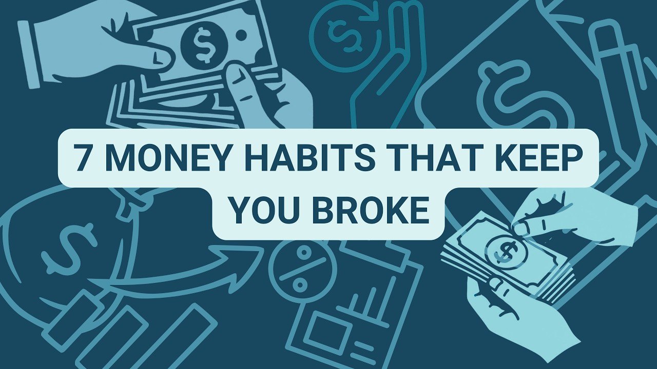 7 Money Habits That Keep You Broke (And How To Fix Them)