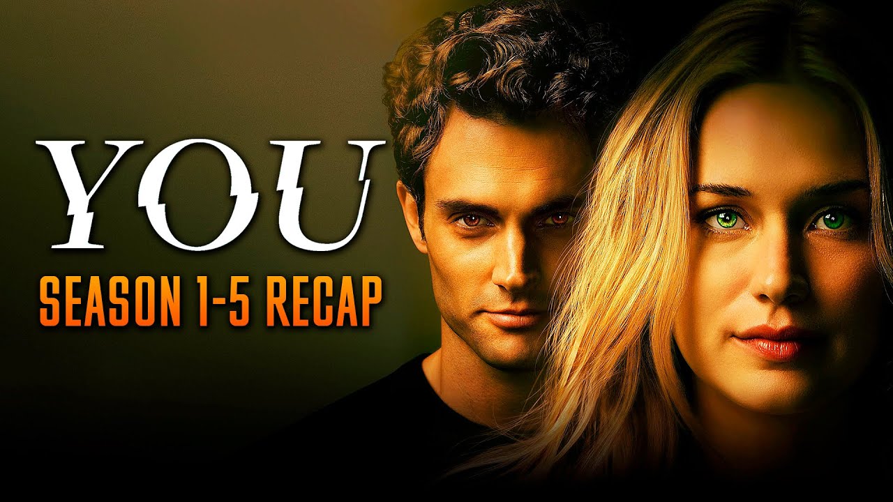 You season 1-5 Recap