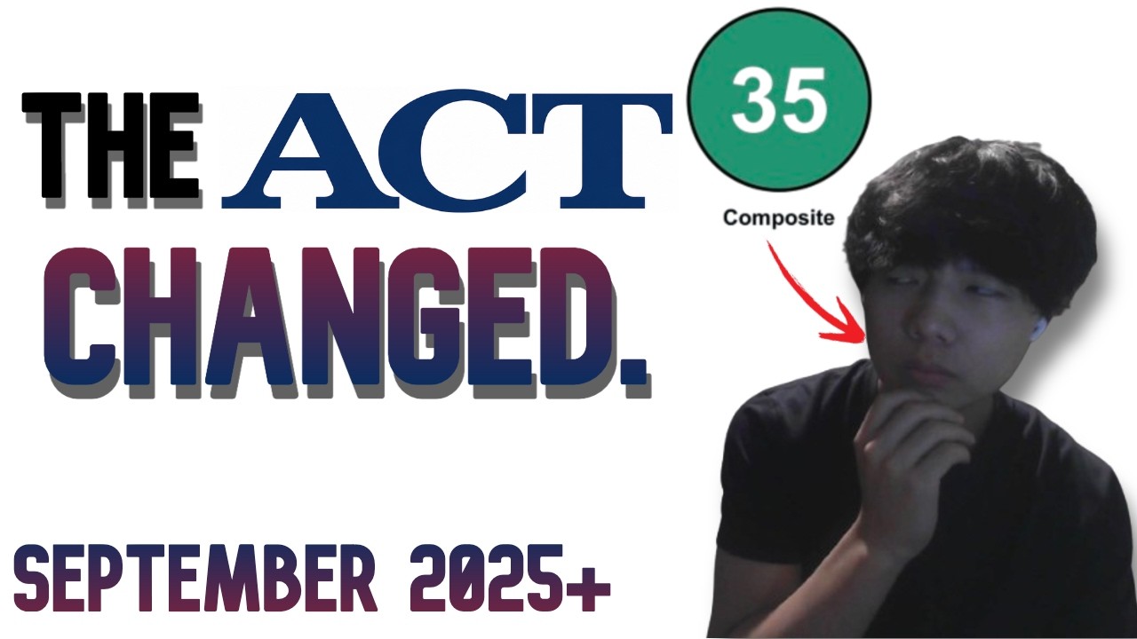 NEW ENHANCED ACT TEST CHANGES 2025 | Everything you need to know for the September ACT