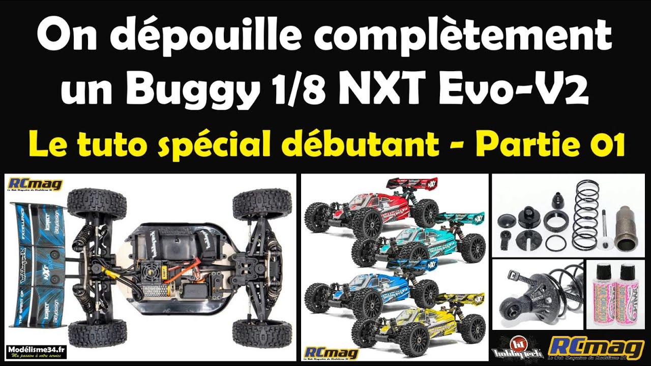 On dépouille complètement un Buggy 1/8 NXT RTR brushless Evo-V2 - Tuto spécial débutants partie 01