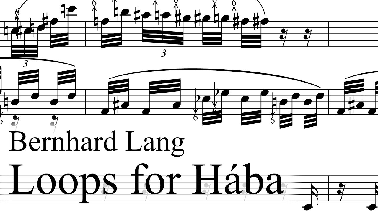 Bernhard Lang - Loops for Hába [w/score]