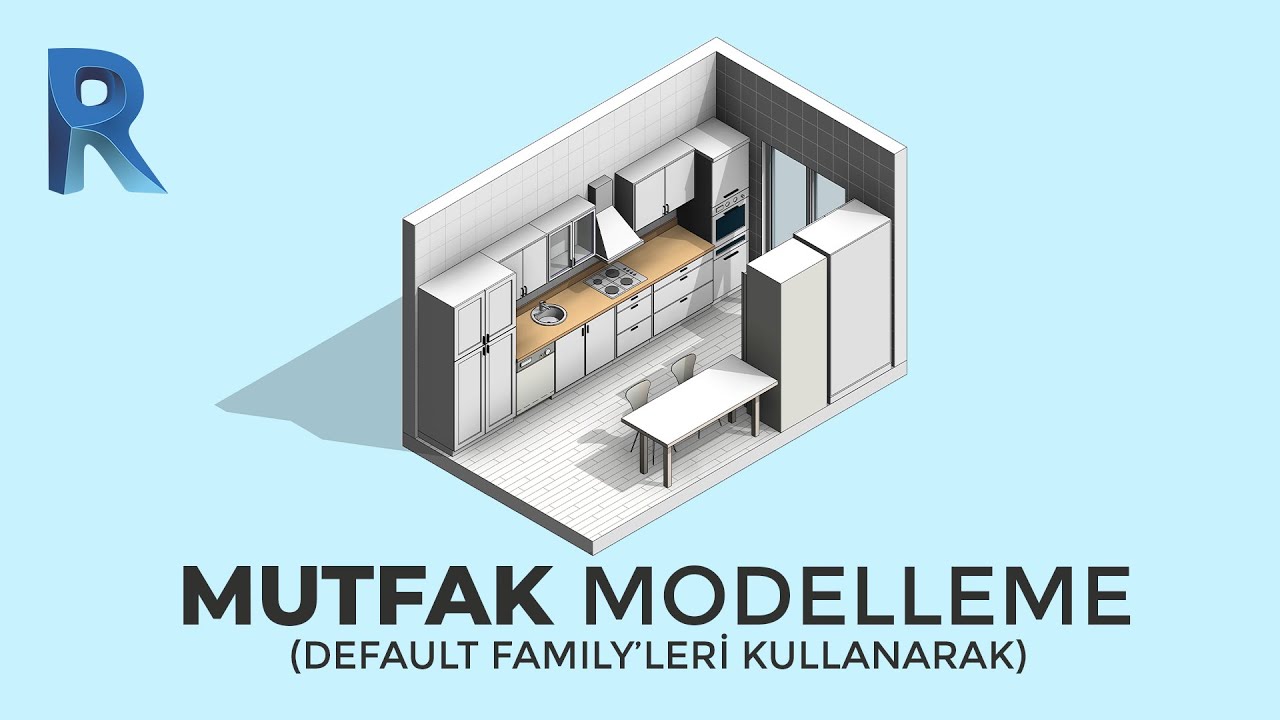 Revit'te Mutfak Tasarımı Yapmak (Default Family'ler ile)