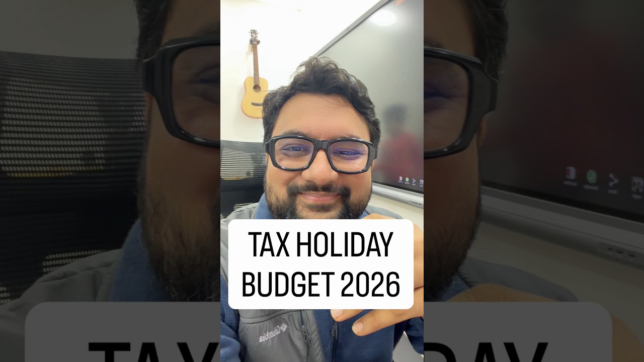 Tax Holiday in Budget 2026