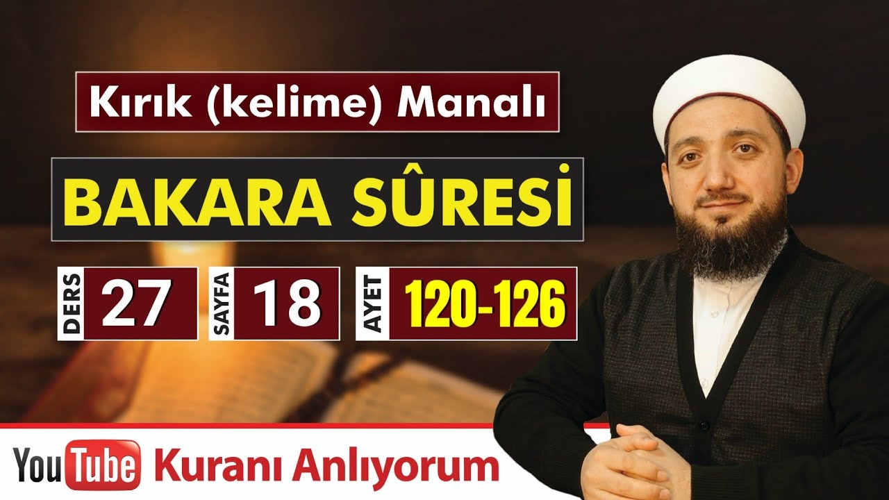 (27) Kırık Manalı BAKARA SÛRESİ 120-126 | Kuranı Anlıyorum
