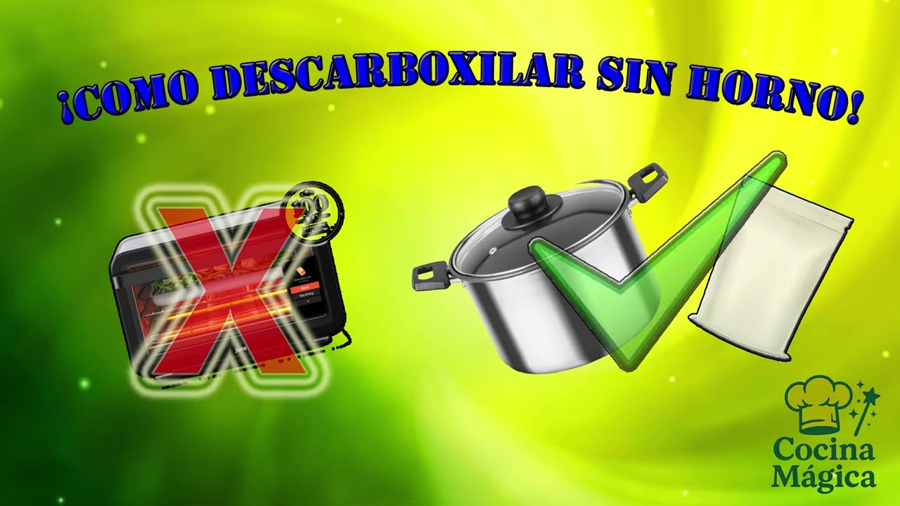 Como DESCARBOXILARSinhorno? || Cocina Magica